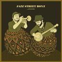 Jazz Street Boyz - Straight No Chaser