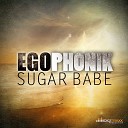 Egophonik - Sugar Babe French Version Radio Edit