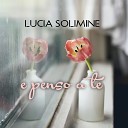 Lucia Solimine - E penso a te