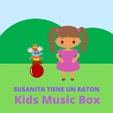 Kids Music Box - Susanita tiene un raton