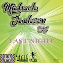 Michaela Jackson DJ - Last Night Original Mix