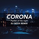 Corona - Rhythm Of The Night Dj NEXX Remix Radio Edit