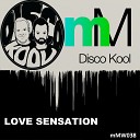 Disco Kool - Love Sensation Original Mix