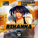 Rihanna - Unfaithful Yaroslav Ivin Remix Radio Edit