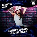 Britney Spears - Gimme More Zeuskiss Radio Edit