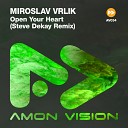 Miroslav Vrlik - Open Your Heart Steve Dekay Remix