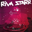 Riva Starr - Feel It Original Mix
