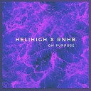 Helihigh feat RNHB - On Purpose