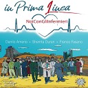 Noi con gli infermieri feat Sherrita Duran Franco Fasano Danilo… - IN PRIMA LINEA