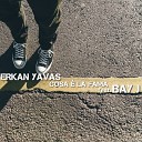 Erkan Yavas feat BAY J - What is fame Original Mix