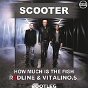 SCOOTER - How Much Is The Fish R3dLine Vitalino S Bootleg Radio Digital…