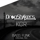 Dropshakers KcR - Bass Funk Orginal Mix