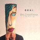 Deni - Balzamirana Ljepota
