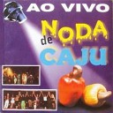 Noda de Caju - Minha Paz Ao vivo