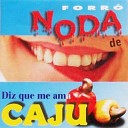 Noda de Caju - Amor e Prazer