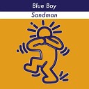 Blue Boy - Sandman Phunk Phlava Radio Mix