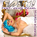 Sash feat Jean Pearl - Mirror Mirror Thomas Troelsen Radio Edit
