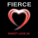 Fierce - Sweet Love Stargate Radio Edit