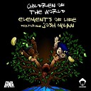 Elements of Life feat Josh Milan - Children of The World Roots Mix Radio Edit