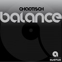 Chaotisch - Balance Original Mix