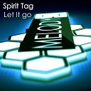 Spirit Tag - Let It Go Original Mix