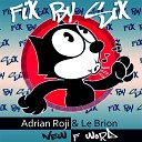 Adrian Roji Le Brion - New F Word Original Mix