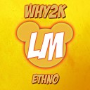 Why2K - Ethno Original Mix