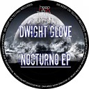 Dwight Glove - La Musica Original Mix