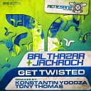Balthazar JackRock - Get Twisted Tony Thomas Remix
