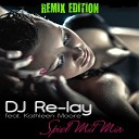 DJ Re lay feat Kathleen Moore - Spiel mit mir RainDropz Remix Edit