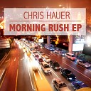 Chris Hauer - Morning Rush
