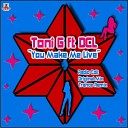 Toni G feat Dcl - You Make Me Live Radio Edit