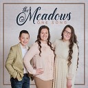 The Meadows - Music of My Heart