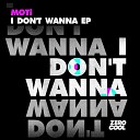 MOTi x Liu x Raphaella - I Don 039 t Wanna