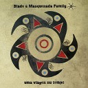 Blade Masquenada Family - La Raya