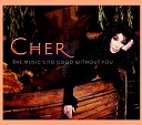 Cher - The Music s No Good Without You Almighty Radio…