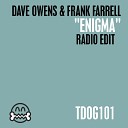 Dave Owens Frank Farrell - Enigma Radio Edit