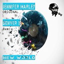 Jennifer Marley - New World Denver B Remix