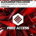 Alexander Pavlushin - The Boundaries Of The World Original Mix