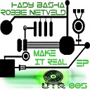 Hady Basha Robbie Nietveld - Make It Real Original Mix