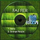 Fai Fer - Strange People Original Mix