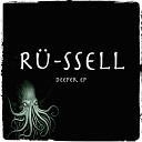 Ru Ssell - Deeper Original Mix