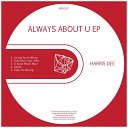 Harris Dee - U Know What I Want Original Mix