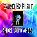 Salvo By Night - Amore dopo amore