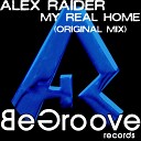 Alex Raider - My Real Home Original Mix