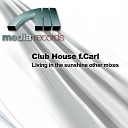 Club House - Living In The Sunshine Km 1972 Mix