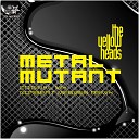 The YellowHeads - Metal Mutant Norbert Meszes Remix