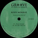 Kody Monroe - Do Like They Do Original Mix