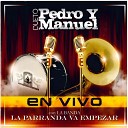Pedro y Manuel - El Ayudante En Vivo Con Banda