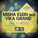 Misha Klein feat Vika Grand - Feel So Good Remix